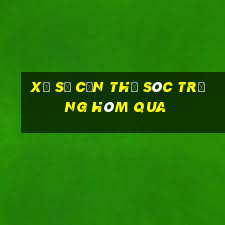 xổ số cần thơ sóc trăng hôm qua