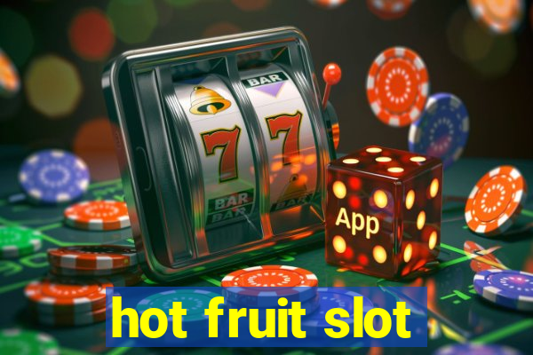 hot fruit slot