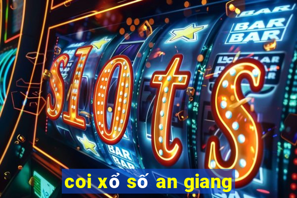 coi xổ số an giang