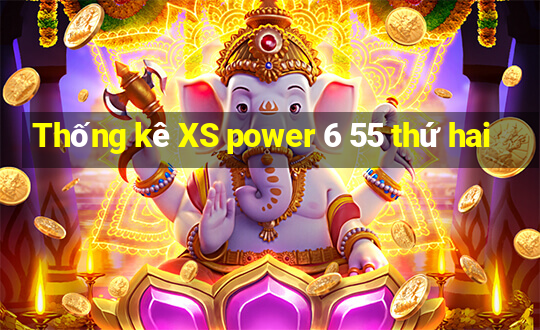 Thống kê XS power 6 55 thứ hai