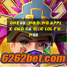 one88 Ứng dụng Apple cho cá cược lol Fun88