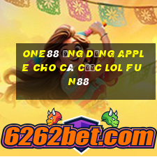 one88 Ứng dụng Apple cho cá cược lol Fun88