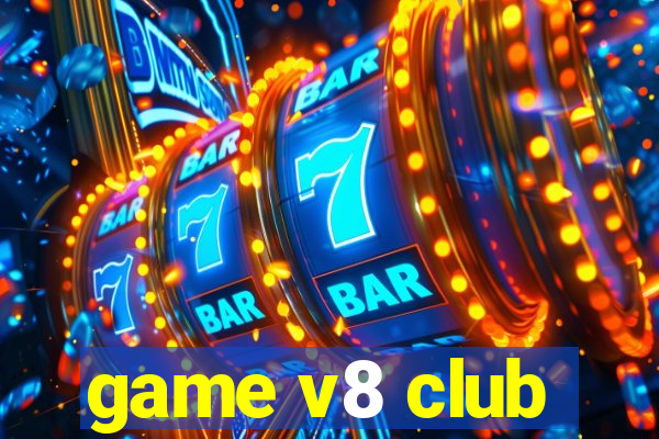 game v8 club