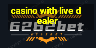 casino with live dealer