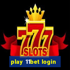 play 11bet login