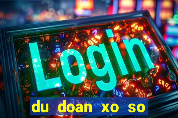 du doan xo so mien trung hom nay khanh hoa