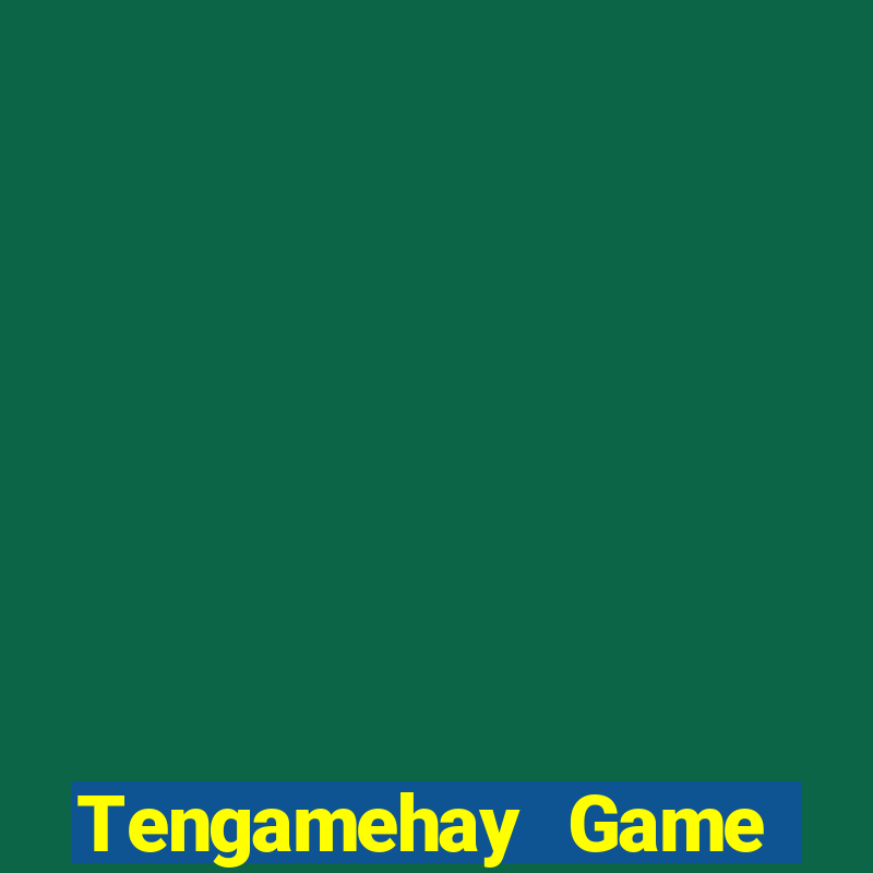 Tengamehay Game Bài Uy Tín Nhất 2022