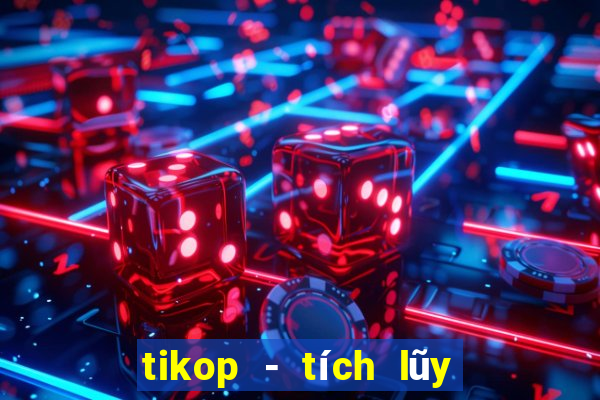 tikop - tích lũy và đầu tư