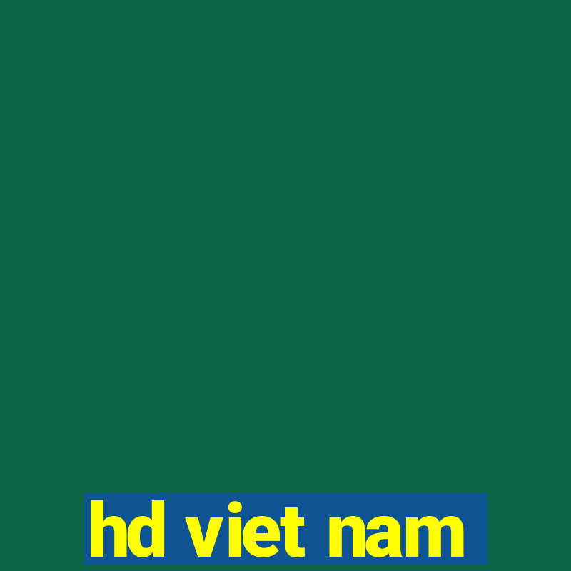 hd viet nam