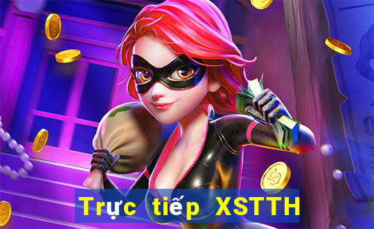 Trực tiếp XSTTH hôm nay