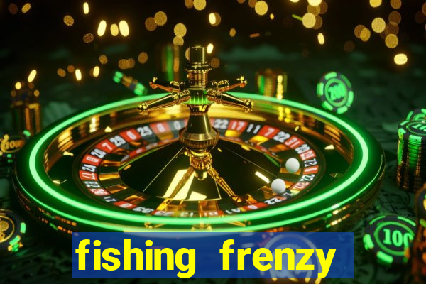 fishing frenzy online slot