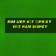 M88 Liên kết đăng ký Việt nam Disney