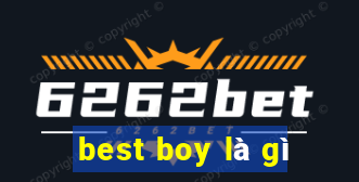 best boy là gì