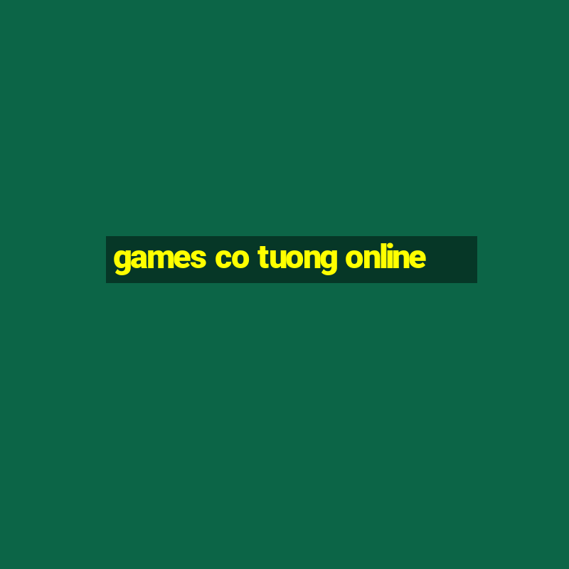 games co tuong online