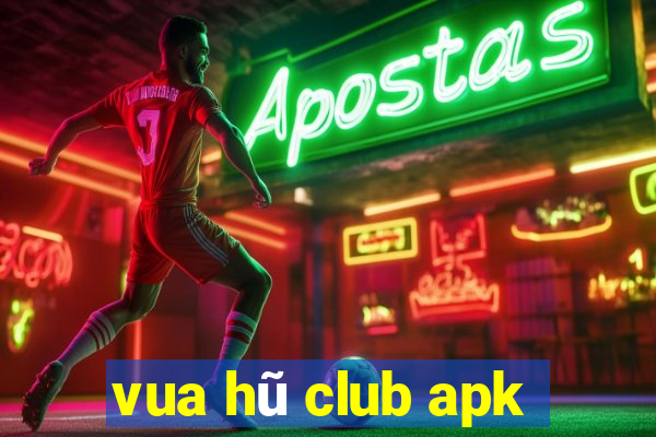 vua hũ club apk