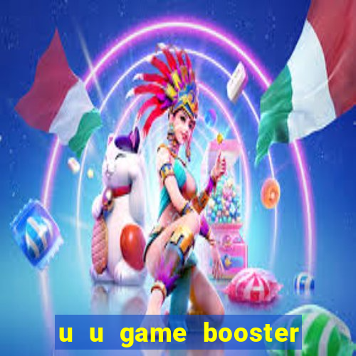 u u game booster mod apk