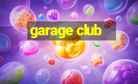 garage club