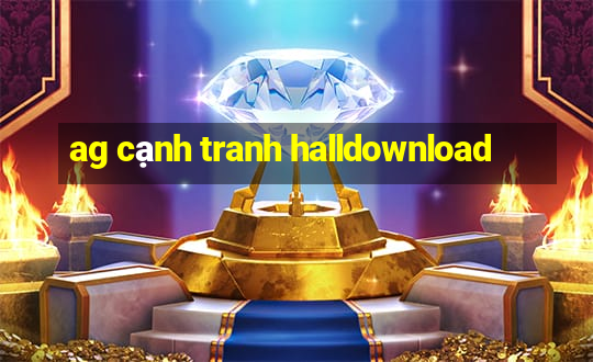 ag cạnh tranh halldownload