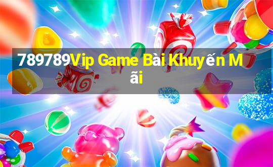 789789Vip Game Bài Khuyến Mãi