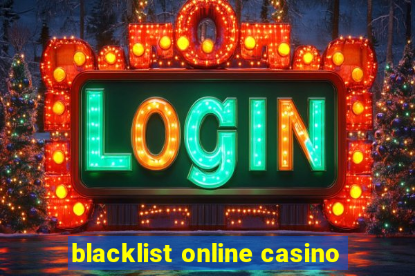 blacklist online casino