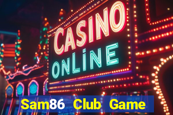 Sam86 Club Game Bài Quốc Tế