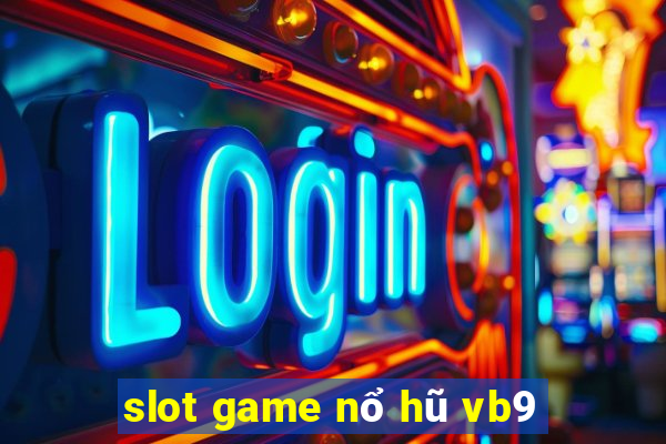 slot game nổ hũ vb9