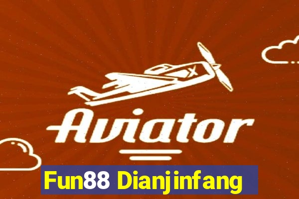 Fun88 Dianjinfang