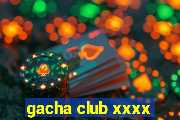 gacha club xxxx