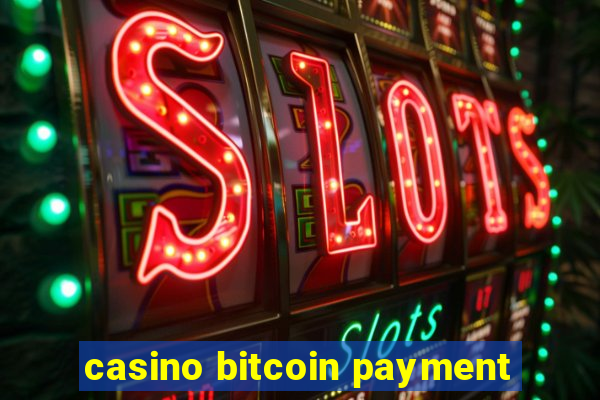 casino bitcoin payment