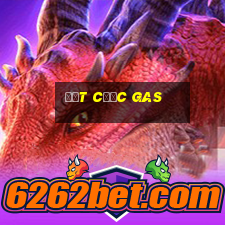 đặt cược gas