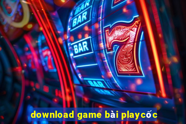 download game bài playcốc