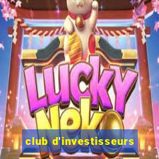 club d'investisseurs