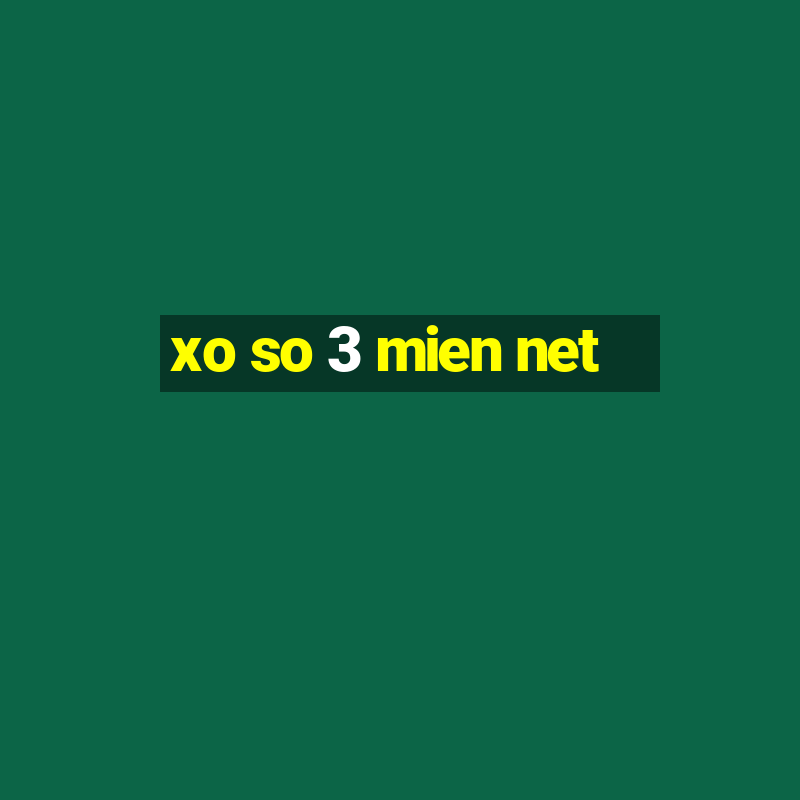 xo so 3 mien net