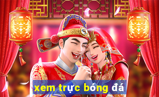 xem trực bóng đá