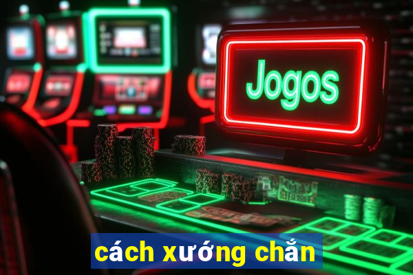 cách xướng chắn