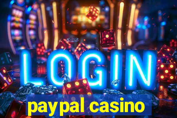 paypal casino