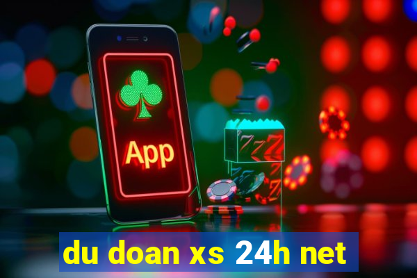 du doan xs 24h net