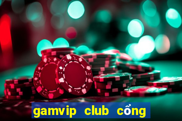 gamvip club cổng game quốc tế