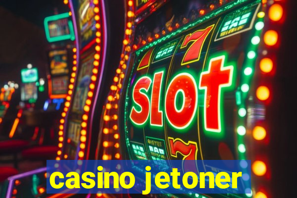 casino jetoner