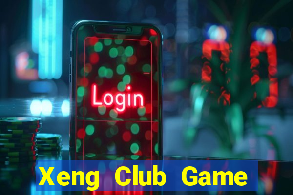 Xeng Club Game Bài Giải Trí