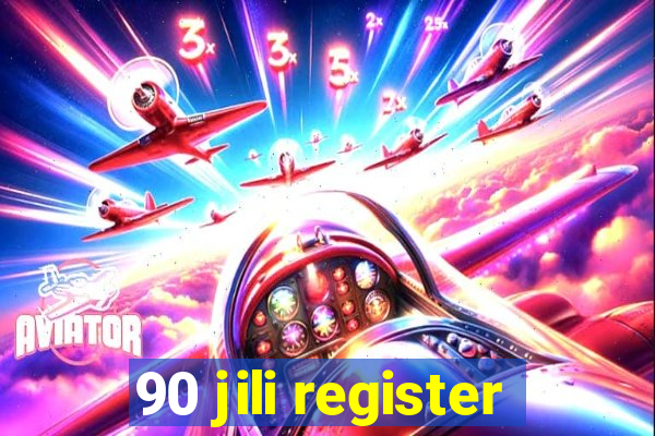 90 jili register