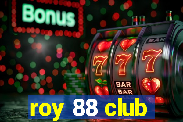 roy 88 club