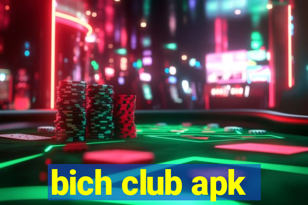 bich club apk