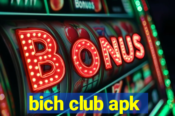 bich club apk