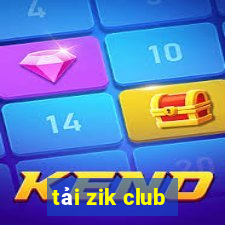 tải zik club