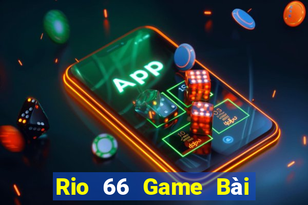 Rio 66 Game Bài Ông Trùm Poker