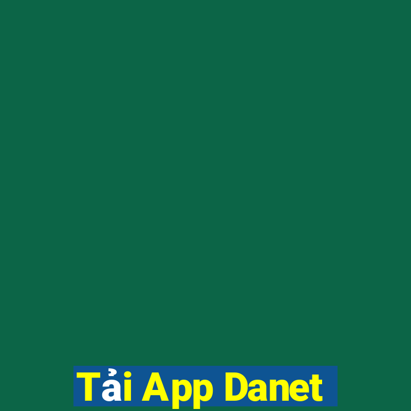 Tải App Danet