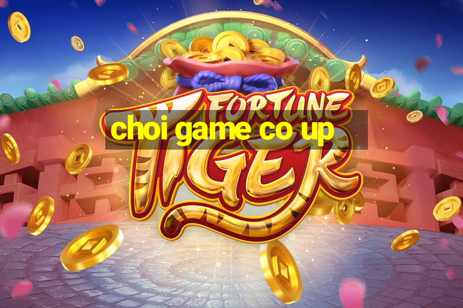 choi game co up