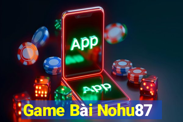 Game Bài Nohu87