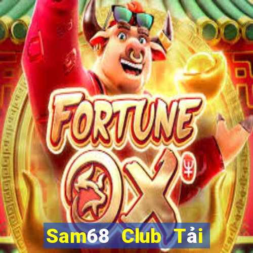 Sam68 Club Tải Game Bài